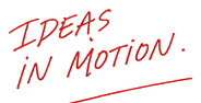 IDEAS IN MOTION