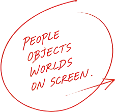 PEOPLE OBJECTS WORLDS ON SCREEN
